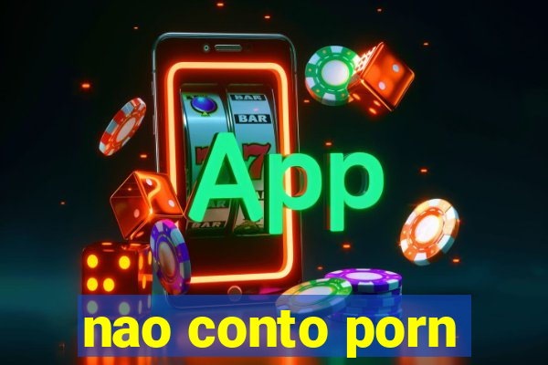 nao conto porn